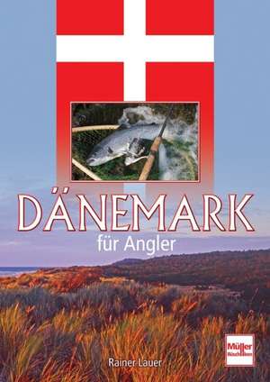 Dänemark für Angler de Rainer Lauer