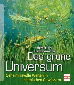 Das grüne Universum de Herbert Frei