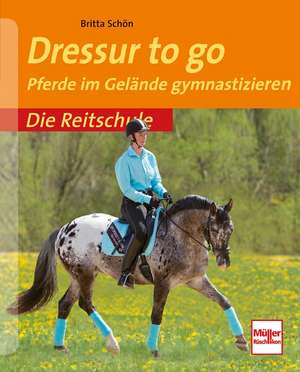 Dressur to go de Britta Schön