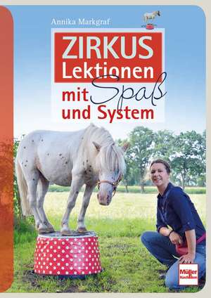 Zirkuslektionen mit Spaß und System de Annika Markgraf