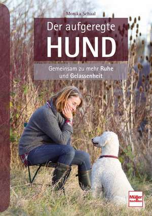 Der aufgeregte Hund de Monika Schaal