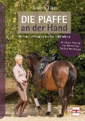 Die Piaffe an der Hand de Andrea Lipp