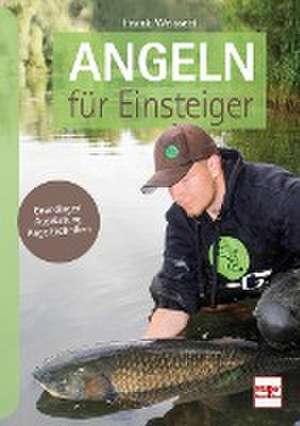 Angeln für Einsteiger de Frank Weissert