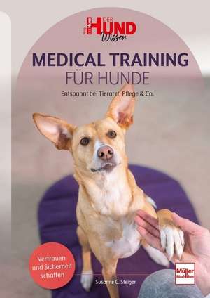 Medical Training für Hunde de Susanne C. Steiger