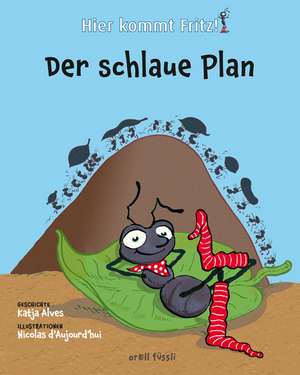 Hier kommt Fritz - Der schlaue Plan de Katja Alves