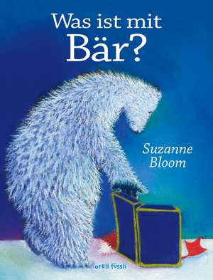 Was ist mit Bär? de Suzanne Bloom