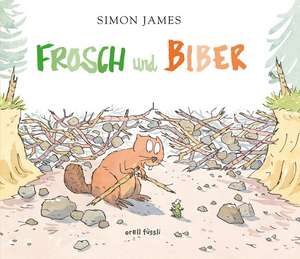 Frosch und Biber de Simon James