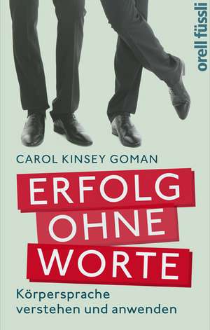 Erfolg ohne Worte de Carol Kinsey-Goman