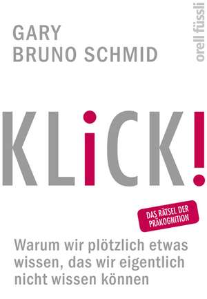 KLICK! de Gary Bruno Schmid