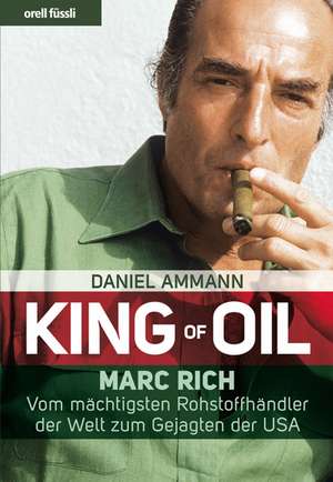 King of Oil de Daniel Ammann