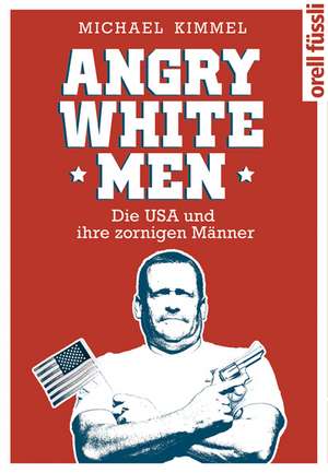 Angry White Men de Michael Kimmel