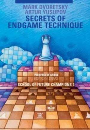 Secrets of Endgame Technique de Mark Dvoretsky