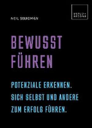 Bewusst führen de Neil Seligman