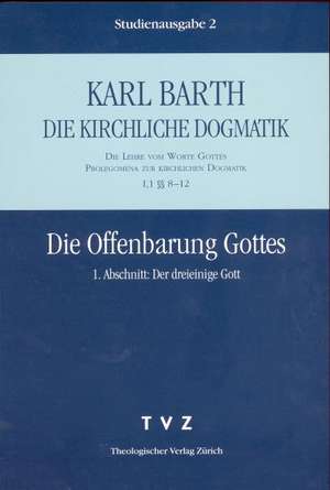 Karl Barth: Die Offenbarung Gottes I de Karl Barth