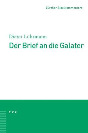 Der Brief an Die Galater: Pastoralbriefe de Dieter Lührmann