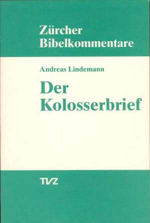 Der Kolosserbrief de Andreas Lindemann