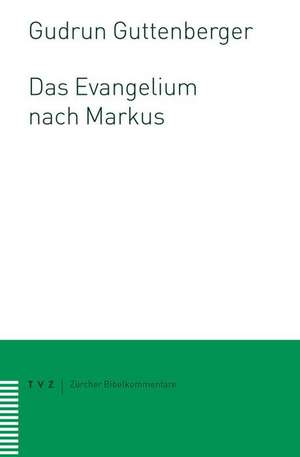 Das Evangelium nach Markus de Gudrun Guttenberger