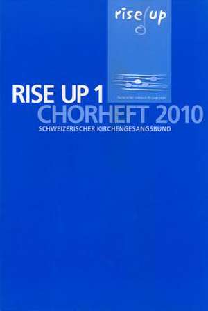 Rise Up: Chorheft 2010