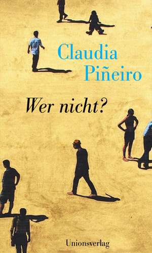 Wer nicht? de Claudia Piñeiro