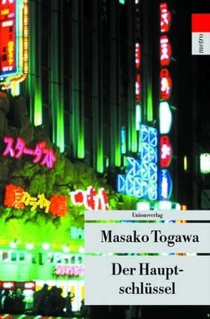 Der Hauptschlüssel de Masako Togawa