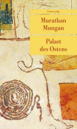 Palast des Ostens de Murathan Mungan