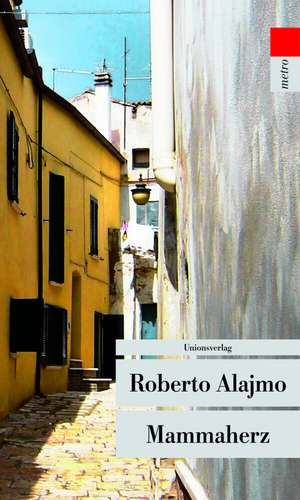 Mammaherz de Roberto Alajmo
