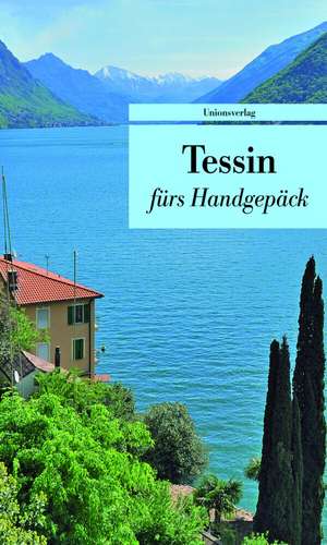 Tessin fürs Handgepäck de Franziska Schläpfer