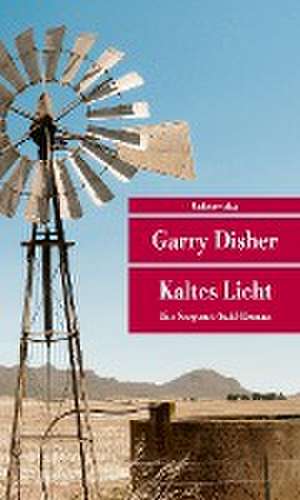 Kaltes Licht de Garry Disher