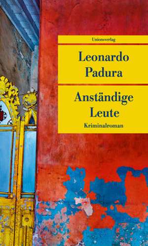 Anständige Leute de Leonardo Padura