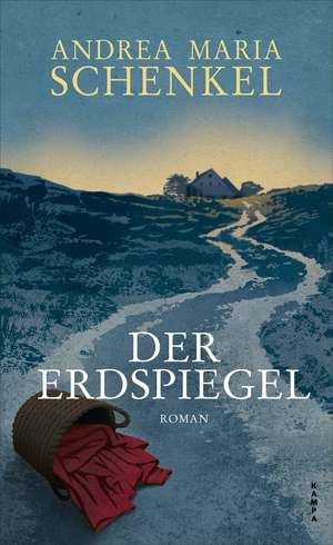 Der Erdspiegel de Andrea Maria Schenkel