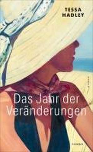 Das Jahr der Veränderungen de Tessa Hadley