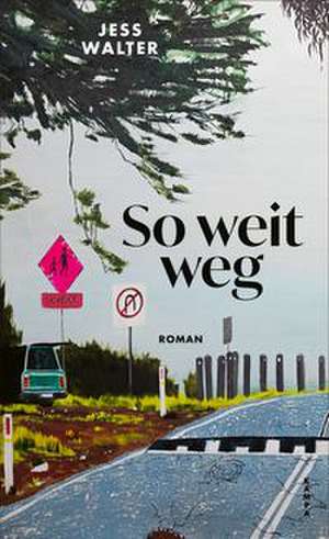 So weit weg de Jess Walter