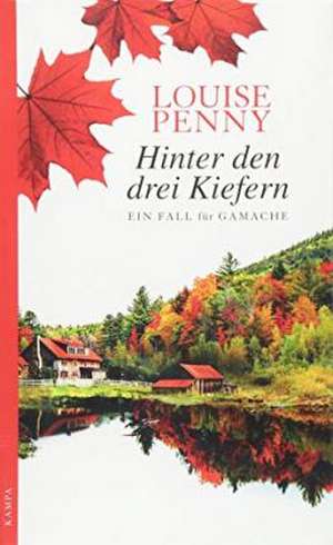 Hinter den drei Kiefern de Louise Penny