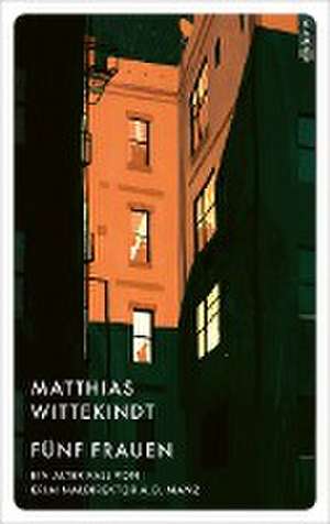 Fünf Frauen de Matthias Wittekindt