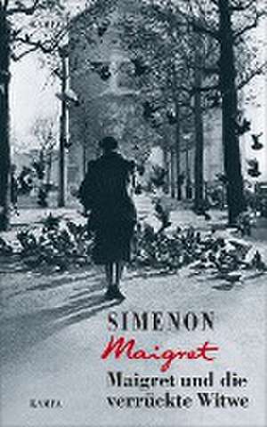 Maigret und die verrückte Witwe de Georges Simenon