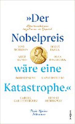 »Der Nobelpreis wäre eine Katastrophe.« de The Paris Review