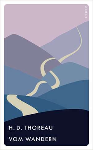 Vom Wandern de H. D. Thoreau