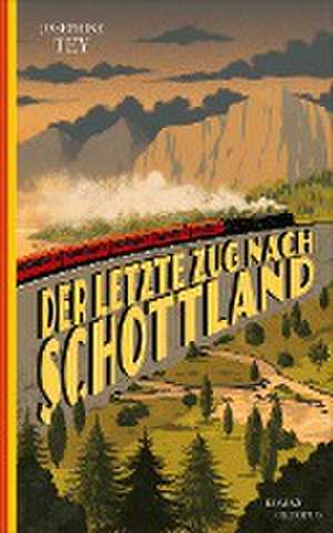 Der letzte Zug nach Schottland de Josephine Tey