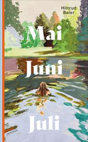 Mai Juni Juli de Hiltrud Baier