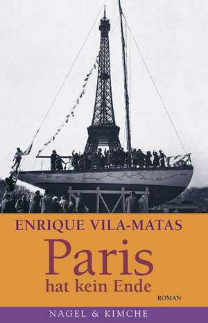 Paris hat kein Ende de Enrique Vila-Matas