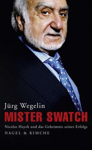 Mister Swatch de Jürg Wegelin