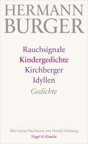 Rauchsignale. Kindergedichte. Kirchberger Idyllen de Hermann Burger