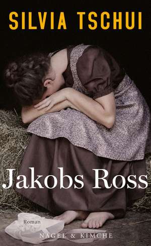 Jakobs Ross de Silvia Tschui