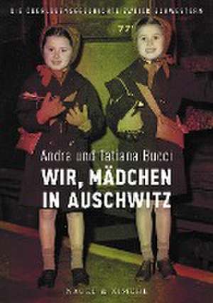 Wir, Kinder in Auschwitz de Andra Bucci