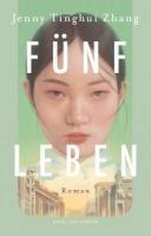 Fünf Leben de Jenny Tinghui Zhang