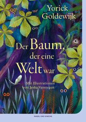 Der Baum, der eine Welt war de Yorick Goldewijk