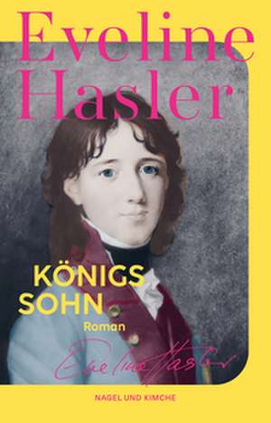 Königssohn de Eveline Hasler
