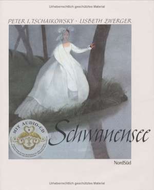 Schwanensee. Buch und CD de Peter Iljitsch Tschaikowsky