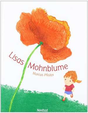 Lisas Mohnblume de Marcus Pfister