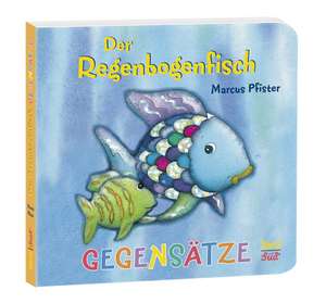 Der Regenbogenfisch. Gegensätze de Marcus Pfister